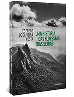 Uma história das florestas brasileiras