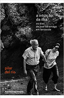 A intuição da ilha: Os dias de José Saramago em Lanzarote