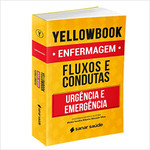 YellowBook Enfermagem: Fluxos e Condutas em Urgência e Emergência