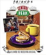 Friends Central Perk: O Livro de Receitas Oficial: 3 