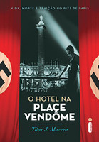 O hotel na Place Vendôme: Vida, morte e traição no Ritz de Paris