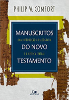 Manuscritos do Novo Testamento: Uma introdução à paleografia e à crítica textual.