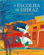 A escolha de Shiraz: Um conto iraniano