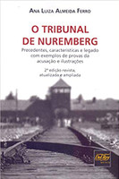 O Tribunal de Nuremberg: Precedentes, Características e Legado com Exemplos de Provas da Acusação e Ilustrações
