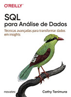 SQL Para Análise de Dados: Técnicas Avançadas Para Transformar Dados em Insights