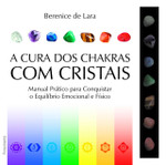A Cura dos Chakras com Cristais (Português)