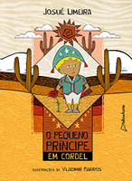 O Pequeno Príncipe em cordel - (Nova Edição)