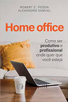 Home office: Como ser produtivo e profissional onde quer que você esteja