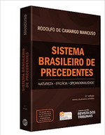 Sistema Brasileiro de Precedentes. Natureza, Eficácia, Operacionalidade
