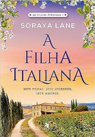 A filha italiana (As Filhas Perdidas – Livro 1): Sete filhas. Sete segredos. Sete amores.