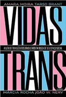 Vidas Trans: A luta de transgêneros brasileiros em busca de seu espaço social