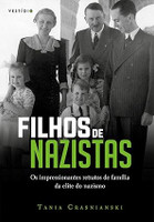Filhos de nazistas: Os impressionantes retratos de família da elite do nazismo