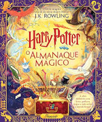 Harry Potter: o almanaque mágico: O livro mágico oficial da série Harry Potter