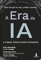 A era da IA: e nosso futuro como humanos