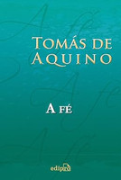 Tomás de Aquino - A Fé