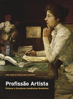 Profissão Artista: Pintoras e Escultoras Acadêmicas Brasileiras (Volume 1)