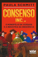 Consenso Inc.: O monopólio da verdade e a indústria da obediência