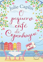 O pequeno café de Copenhague (Destinos Românticos – Livro 1)
