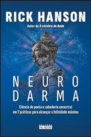 Neurodarma: ciência de ponta e sabedoria ancestral em 7 práticas para alcançar a felicidade máxima