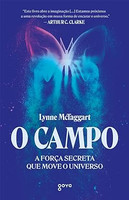 O campo: A força secreta que move o universo