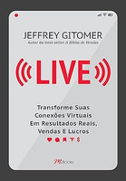 Live: transforme suas conexões virtuais em resultados reais, vendas e lucros