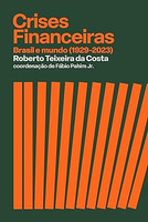 Crises financeiras: Brasil e mundo (1929-2023)