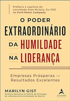 O poder extraordinário da humildade na liderança: empresas prósperas – resultados excelentes