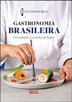Gastronomia brasileira: da tradição à cozinha de fusão