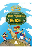 As aventuras de Caramelo: A chegada da corte portuguesa ao Brasil - vol. II