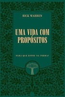 Uma Vida com Propósitos: Para que Estou na Terra?