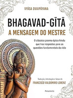 Bhagavad-Gita: A mensagem do mestre