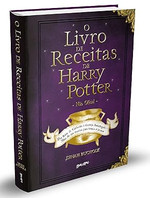 O Livro de Receitas de Harry Potter (Não Oficial): Dos Bolos de Caldeirão à Cerveja Amanteigada – Mais de 150 receitas para bruxos e trouxas