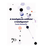 A Inteligência Artificial é Inteligente?
