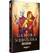 Gamora & Nebulosa: irmãs guerreiras
