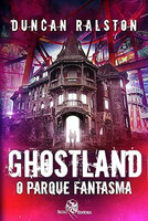 Ghostland: O Parque Fantasma