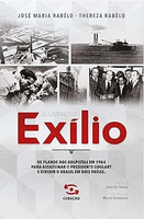 Os caminhos do exílio: Os planos dos golpistas em 1964 para assassinar o presidente Goulart e dividir o Brasil em dois países
