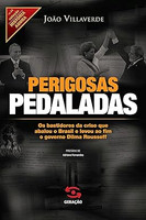 Perigosas pedaladas: os bastidores da crise que abalou o Brasil e levou ao fim o governo Dilma Rousseff: 14