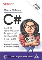 Use a cabeça C#: guia do aprendiz para programação real com C# e .NET