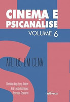 Cinema e Psicanálise - Volume 6: Afetos em cena