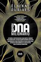 DNA MILIONÁRIO: Aprenda a reprogramar a sua mente, cocriar a sua realidade, mudar quanticamente o seu DNA, aumentando a sua frequência vibracional ... e alinhamento com o sucesso financeiro