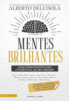 Mentes brilhantes - 3ª edição: Como desenvolver todo o potencial do seu cérebro