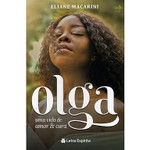 Olga. Uma Vida de Amor e Cura