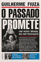 O passado promete - Um novo Brasil no retrovisor