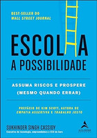 Escolha a possibilidade: assuma os riscos e prospere (mesmo quando errar)