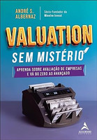 Valuation sem mistério: aprenda sobre avaliação de empresas e vá do zero ao avançado