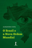 O Brasil e a Nova Ordem Mundial (Português)