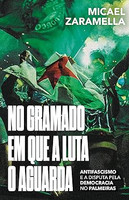 No Gramado em que a Luta o Aguarda: Antifascismo e a Disputa Pela Democracia no Palmeiras