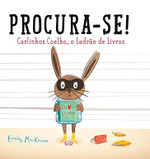 Procura-se! Carlinhos coelho - o ladrão de livros