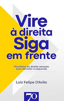 Vire à Direita, Siga em Frente