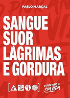 Sangue, Suor, Lágrimas e Gordura - Pablo Marçal